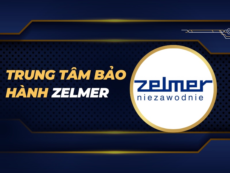trung tâm bảo hành Zelmer