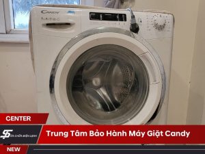 trung tâm bảo hành máy giặt Candy