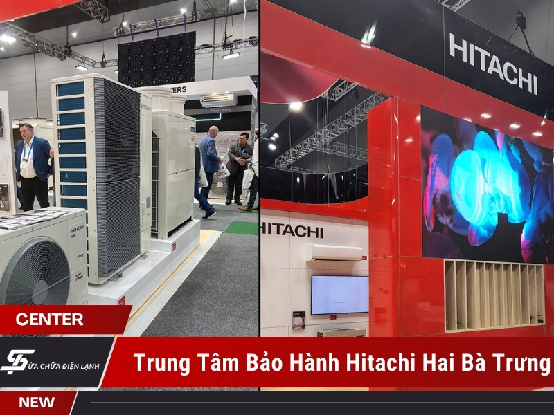 trung tâm bảo hành Hitachi tại Hai Bà Trưng