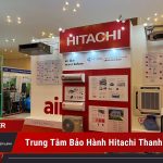 trung tâm bảo hành Hitachi tại Thanh Xuân