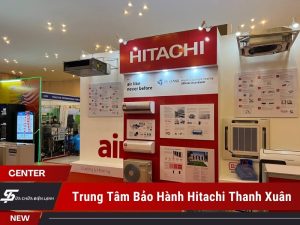 trung tâm bảo hành Hitachi tại Thanh Xuân