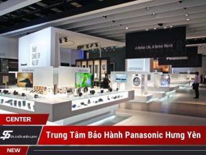 trung tâm bảo hành Panasonic tại Hưng Yên