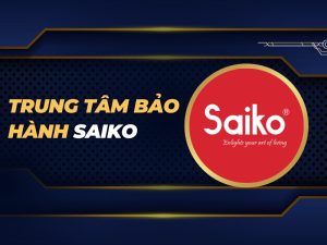trung tâm bảo hành Saiko