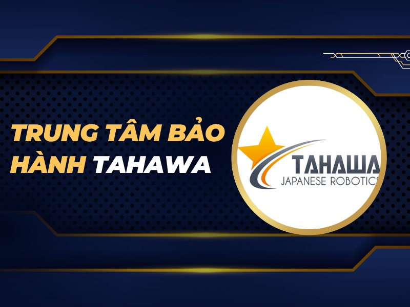 trung tâm bảo hành Tahawa