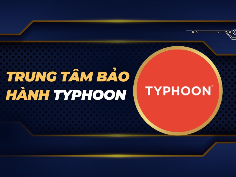 trung tâm bảo hành Typhoon