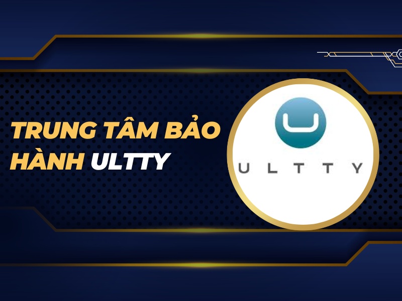 trung tâm bảo hành Ultty