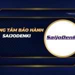 trung tâm bảo hành Saijodenki