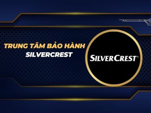 trung tâm bảo hành Silvercrest