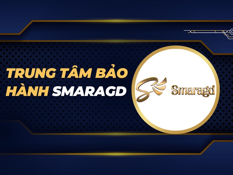 trung tâm bảo hành Smaragd