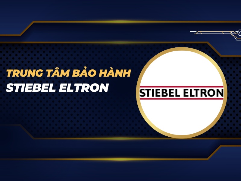 trung tâm bảo hành Stiebel Eltron