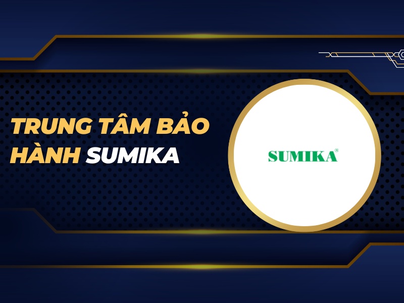 trung tâm bảo hành Sumika