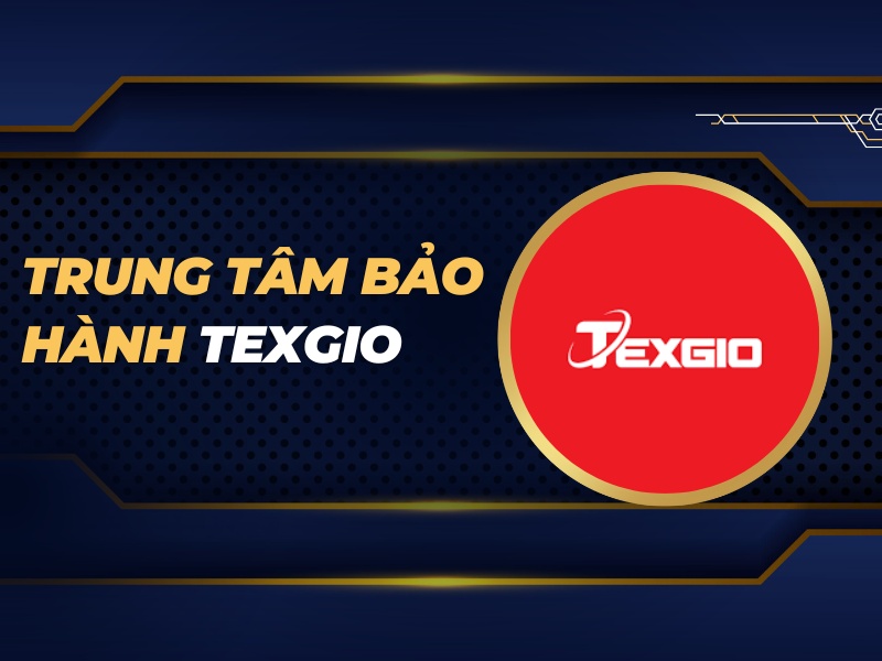 trung tâm bảo hành Texgio