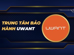 trung tâm bảo hành Uwant