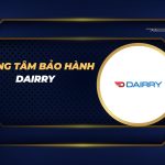 Trung tâm bảo hành Dairry : khám phá sự ưu việt trung tâm bảo hành Dairry