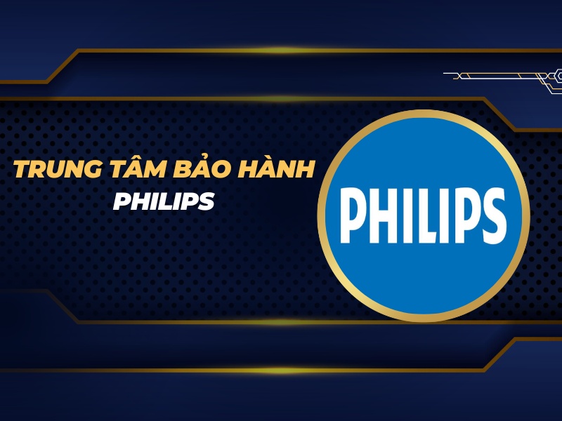 trung tâm bảo hành Philips