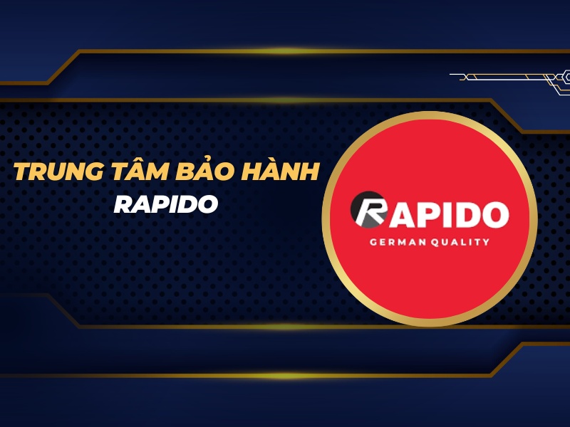 trung tâm bảo hành Rapido