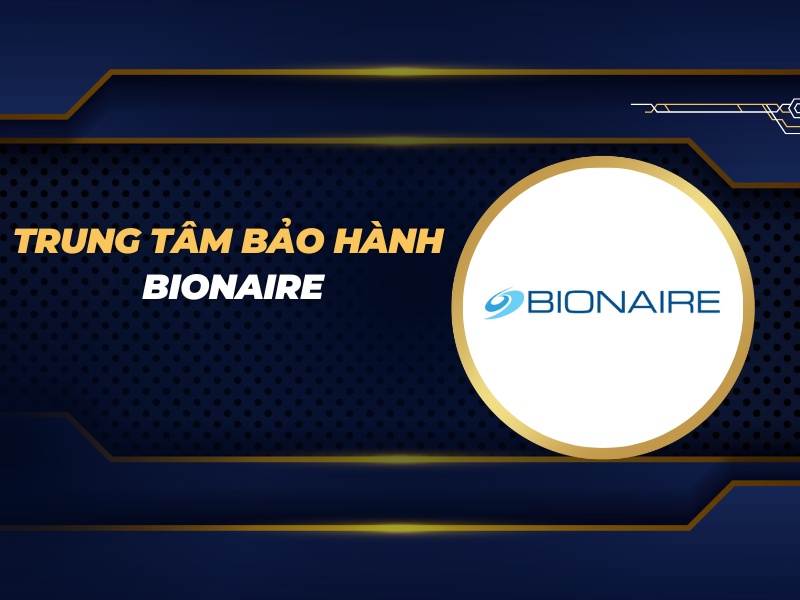 trung tâm bảo hành Bionaire