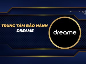 trung tâm bảo hành Dreame
