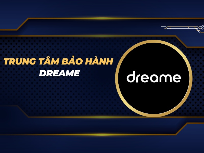 trung tâm bảo hành Dreame