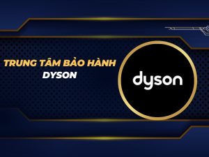trung tâm bảo hành Dyson
