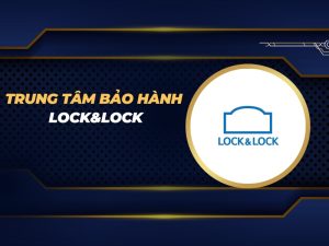 trung tâm bảo hành Lock&Lock
