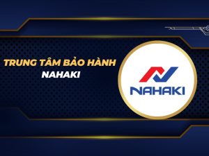 trung tâm bảo hành Nahaki