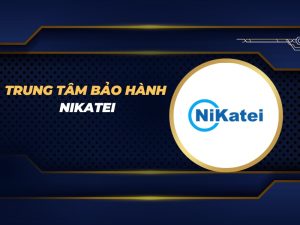 trung tâm bảo hành Nikatei