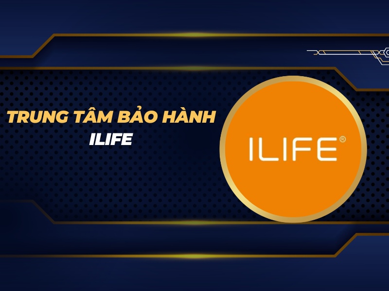 trung tâm bảo hành iLife