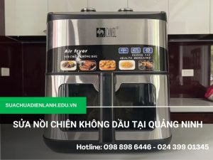 Sửa nồi chiên không dầu Quảng Ninh