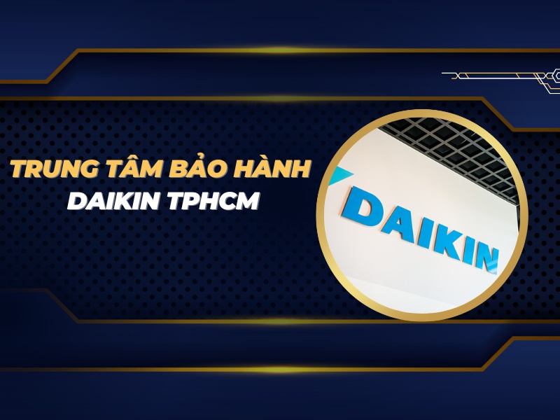 trung tâm bảo hành Daikin TPHCM