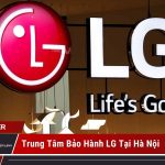 Trung tâm bảo hành LG tại Hà Nội: ủy quyền chính hãng trung tâm bảo hành LG tại Hà Nội