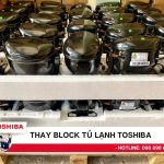 Thay block tủ lạnh Toshiba