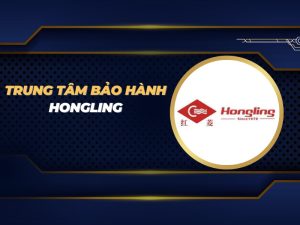 trung tâm bảo hành Hongling