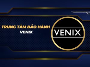 trung tâm bảo hành Venix
