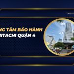 Trung tâm bảo hành Hitachi quận 4: hệ thống làm việc hiệu quả trung tâm bảo hành Hitachi quận 4