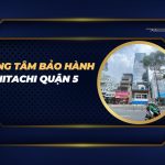 Trung tâm bảo hành Hitachi Quận 5: KTV giỏi hỗ trợ siêu nhanh trung tâm bảo hành Hitachi quận 5