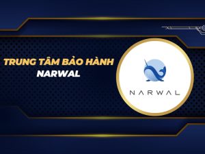 trung tâm bảo hành Narwal