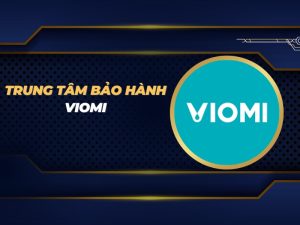 trung tâm bảo hành Viomi