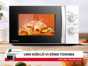 linh kiện lò vi sóng Toshiba