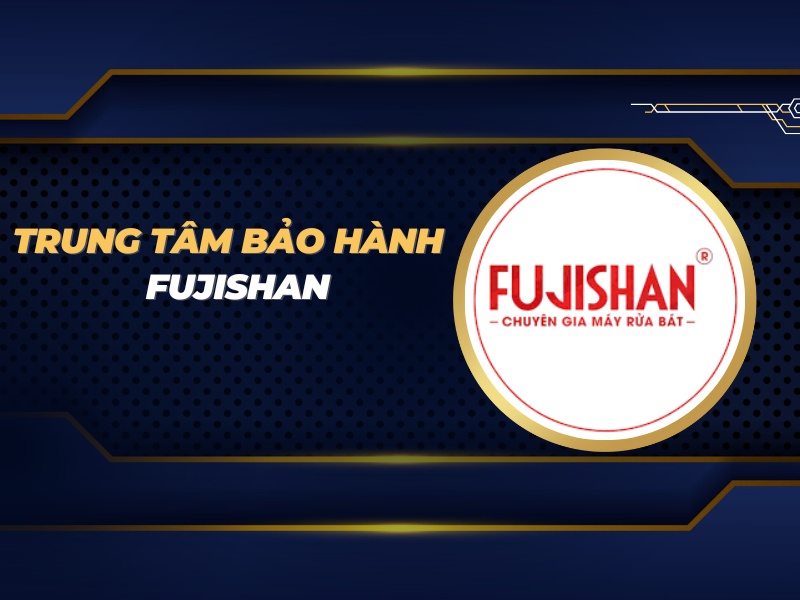 trung tâm bảo hành Fujishan